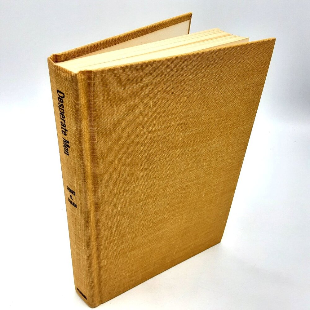 Desperate Men JAMES D. HORAN Revelations Pinkerton Files 1949 HB Second Printing